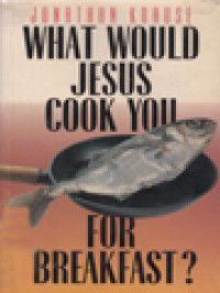 Image of What Would Jesus Cook You For Breakfast?