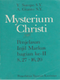 Image of Mysterium Christi: Penjelasan Injil Markus Bagian Ke-II 8,27-16,20