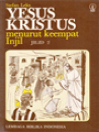Image of Yesus Kristus Menurut Keempat Injil II: Dari Panggilan Murid-Murid Pertama Sampai Dengan Penetapan Dua Belas