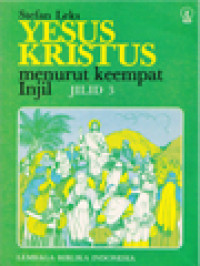 Image of Yesus Kristus Menurut Keempat Injil III: Wejangan Di Bukit ( Mat 5-7 )