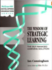 Image of The Wisdom Of Strategic Learning: The Self Managed Learning Solution